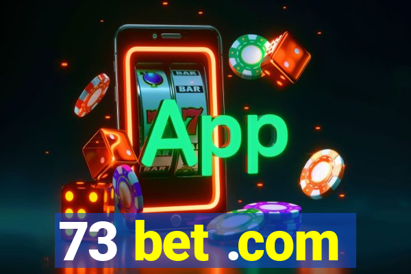 73 bet .com